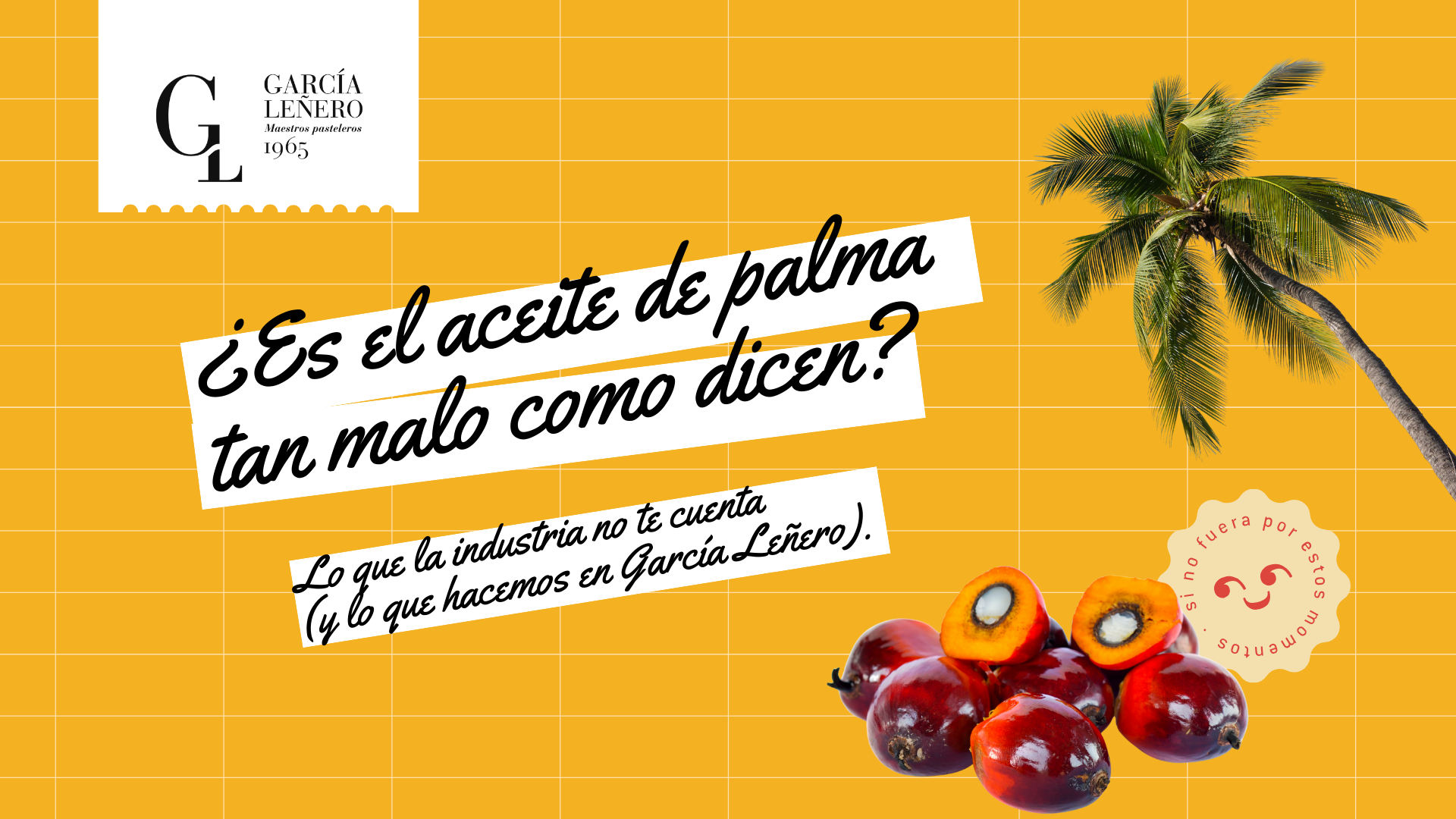 Imagen destacada del artículo sobre los mitos, realidades y el uso de aceite de palma sostenible en repostería.