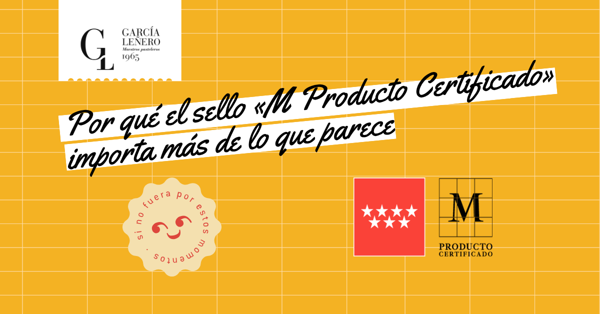 Sello M Producto Certificado en una caja de García Leñero, repostería artesana de Madrid